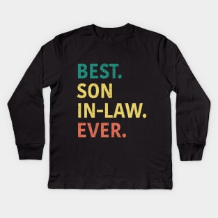 Best Son In Law Ever Kids Long Sleeve T-Shirt